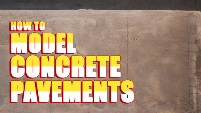 How to Model Concrete Pavements